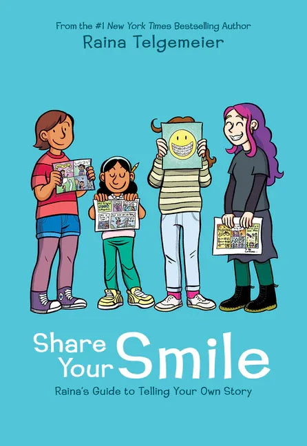 Share Your Smile: Raina's Guide to Telling Your Own Story - stevensbooks