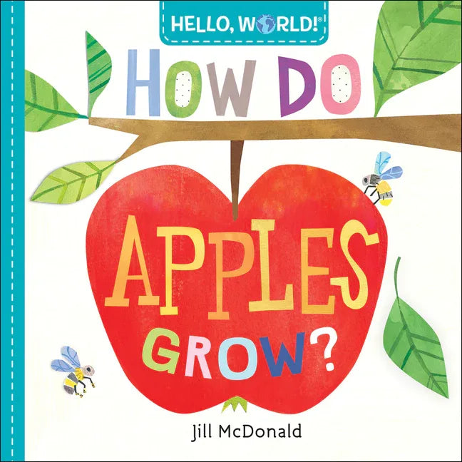 Hello, World! How Do Apples Grow? - stevensbooks