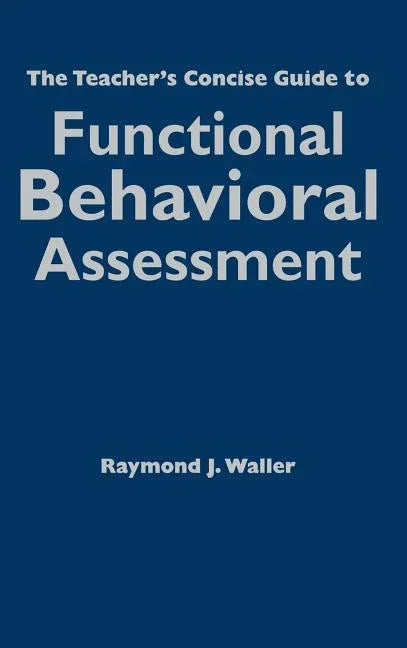 Teacher′s Concise Guide to Functional Behavioral Assessment - stevensbooks