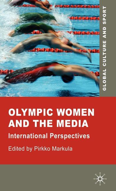 Olympic Women and the Media: International Perspectives (2009) - stevensbooks