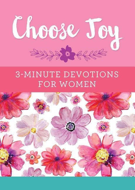Choose Joy: 3-Minute Devotions for Women - stevensbooks