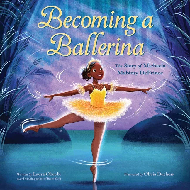 Becoming a Ballerina: The Story of Michaela Mabinty Deprince - stevensbooks