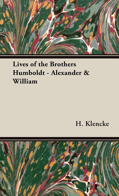 Lives of the Brothers Humboldt - Alexander & William - stevensbooks