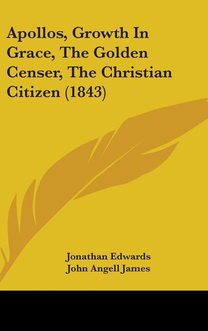 Apollos, Growth in Grace, the Golden Censer, the Christian Citizen (1843) - Ingram