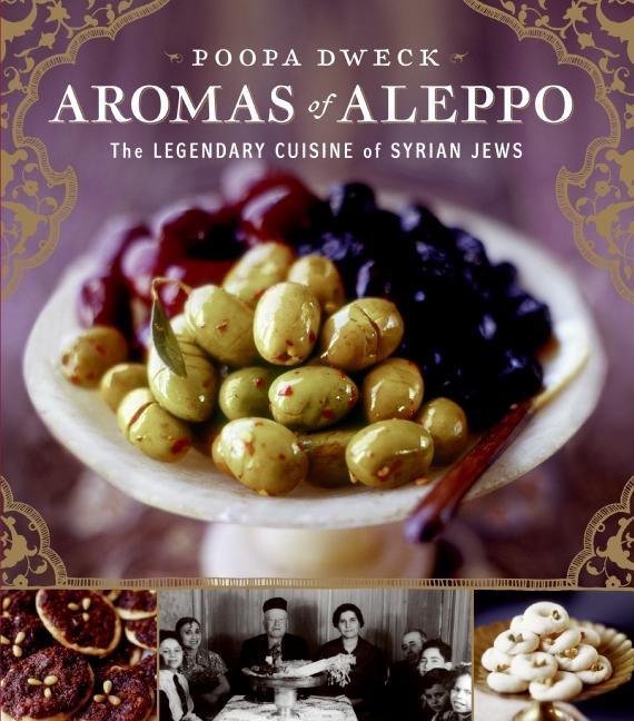 Aromas of Aleppo: The Legendary Cuisine of Syrian Jews - stevensbooks