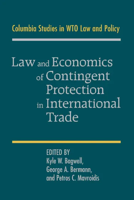 Law and Economics of Contingent Protection in International Trade - stevensbooks