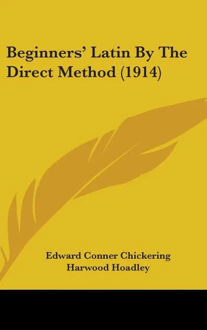Beginners' Latin By The Direct Method (1914) - stevensbooks