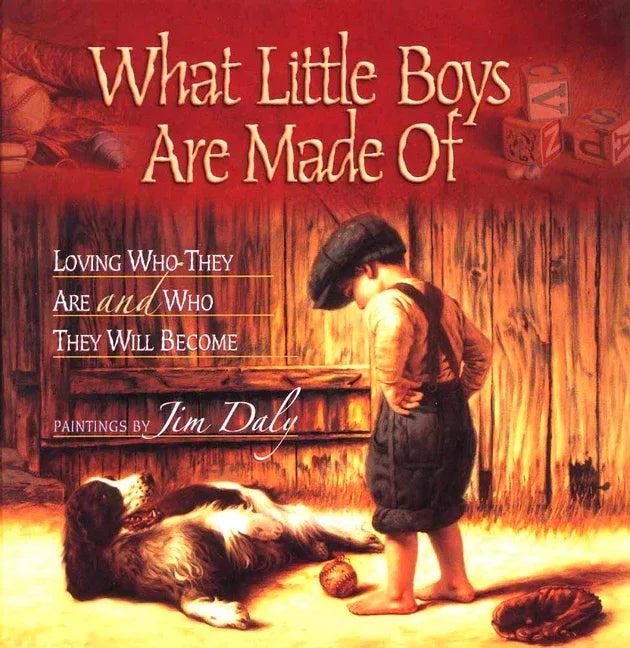 What Little Boys Are Made of: Loving Who They Are and Who They Will Become - stevensbooks