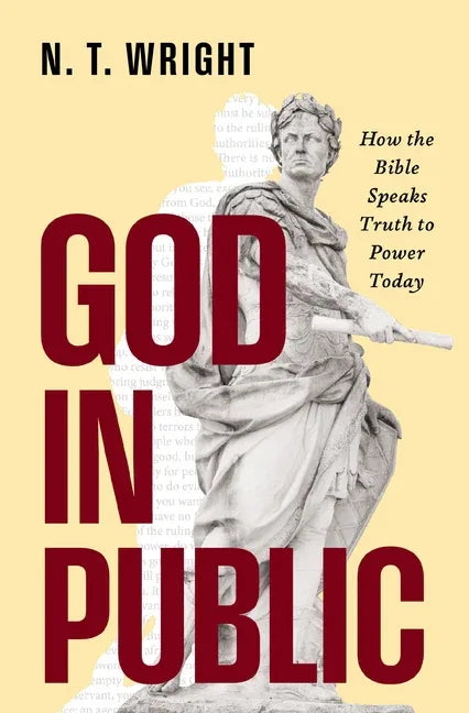 God in Public: How the Bible Speaks Truth to Power Today - stevensbooks