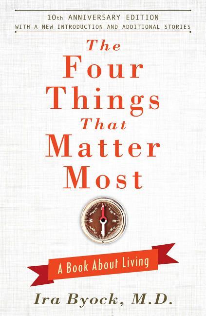 Four Things That Matter Most: A Book about Living (Anniversary) - stevensbooks