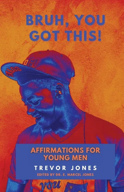 Bruh, You Got This - Affirmations For Young Men - stevensbooks