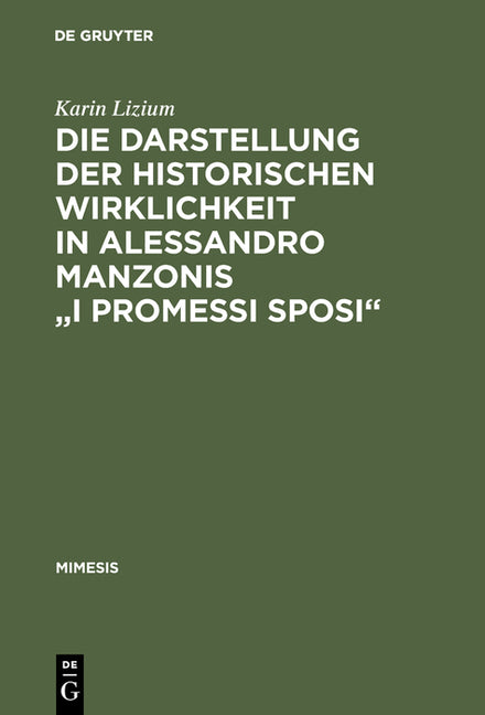 Darstellung der historischen Wirklichkeit in Alessandro Manzonis "I Promessi Sposi" (Reprint 2017) - Ingram
