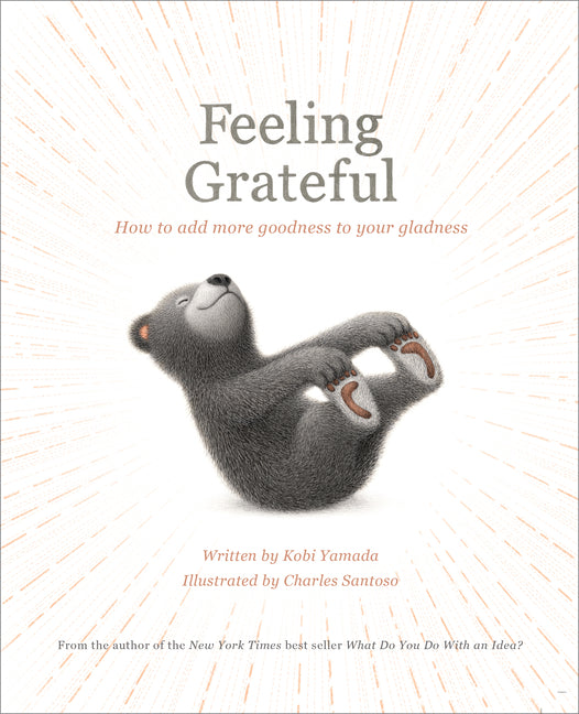 Feeling Grateful: How to Add More Goodness to Your Gladness - Ingram