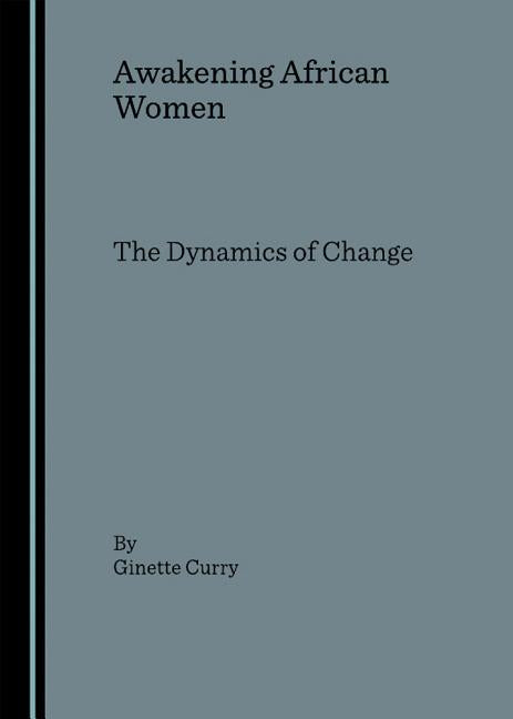 Awakening African Women: The Dynamics of Change - Ingram