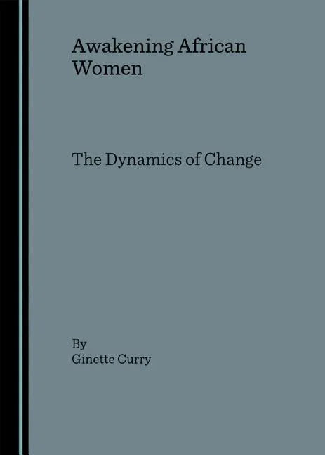 Awakening African Women: The Dynamics of Change - stevensbooks