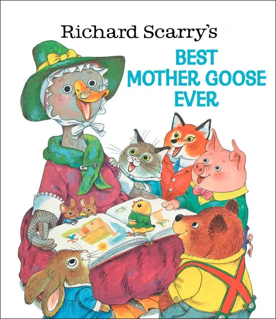 Richard Scarry's Best Mother Goose Ever - stevensbooks