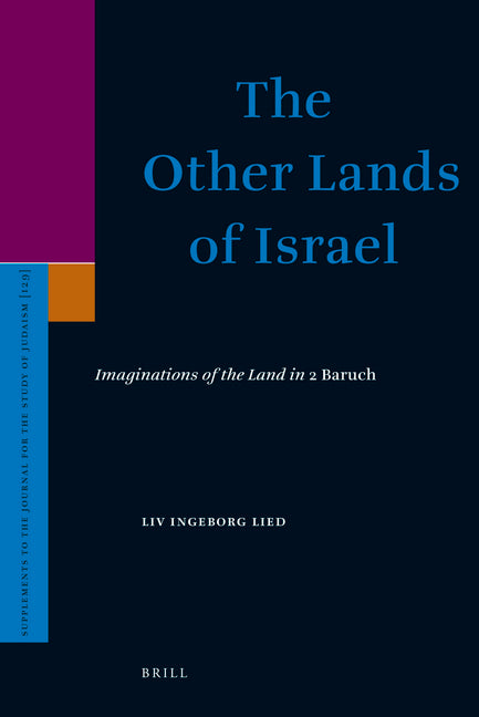 Other Lands of Israel: Imaginations of the Land in 2 Baruch - Ingram