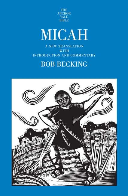 Micah: A New Translation with Introduction and Commentary - Ingram