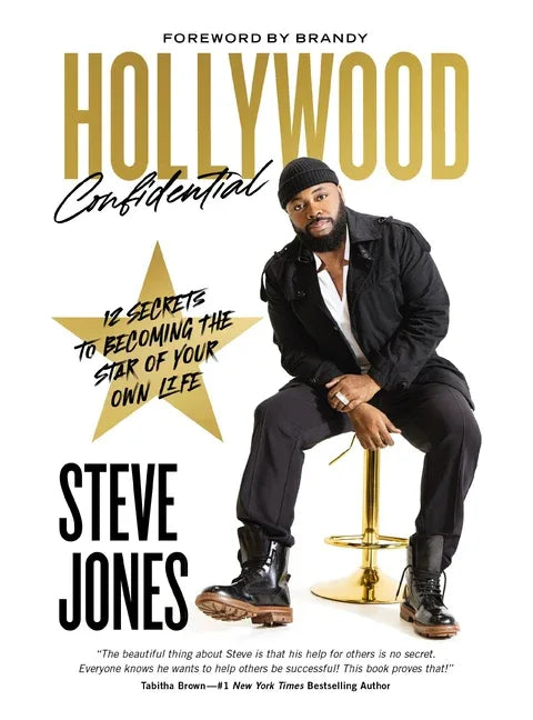 Hollywood Confidential: 12 Secrets to Becoming the Star of Your Own Life - stevensbooks