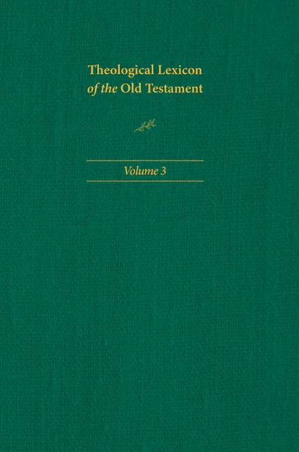 Theological Lexicon of the Old Testament: Volume 3 - stevensbooks