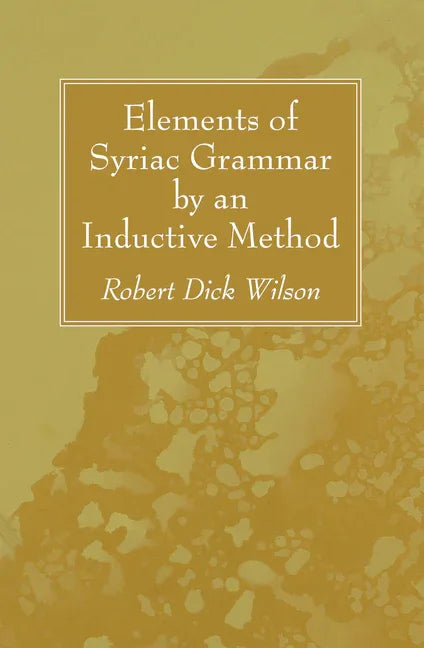 Elements of Syriac Grammar by an Inductive Method - stevensbooks