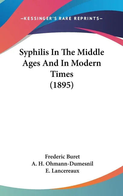 Syphilis In The Middle Ages And In Modern Times (1895) - stevensbooks