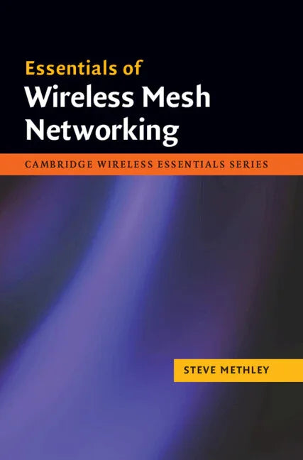 Essentials of Wireless Mesh Networking - stevensbooks