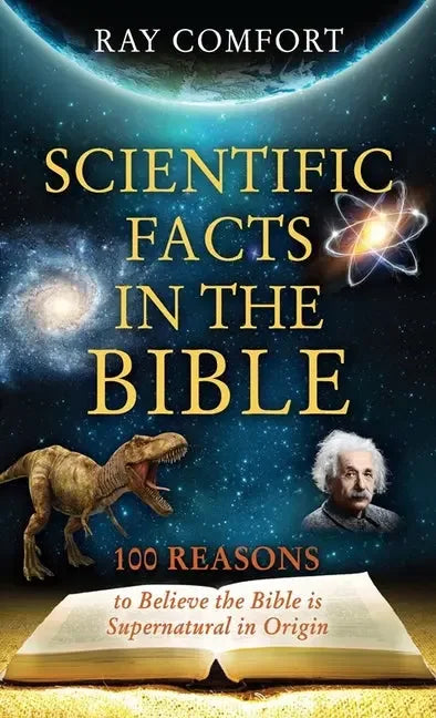 Scientific Facts in the Bible: 100 Reasons to Believe the Bible is Supernatural in Origin - stevensbooks