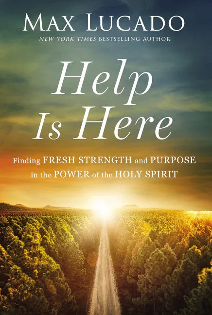 Help Is Here: Finding Fresh Strength and Purpose in the Power of the Holy Spirit - stevensbooks