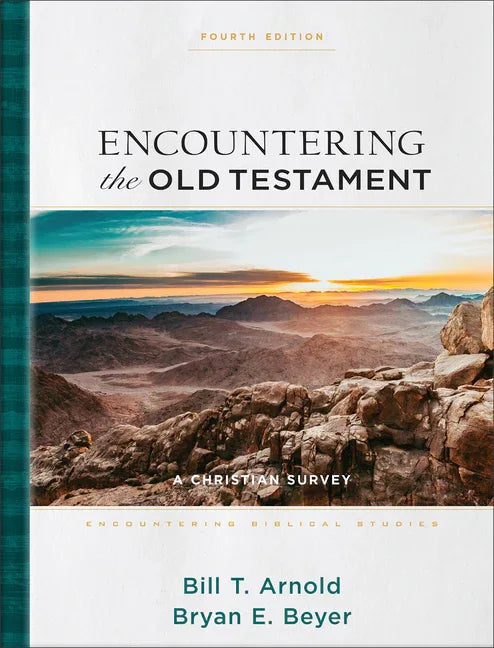 Encountering the Old Testament: A Christian Survey - stevensbooks