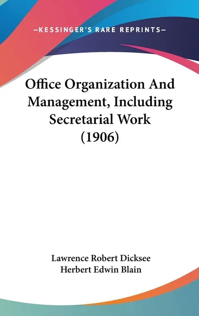 Office Organization And Management, Including Secretarial Work (1906) - stevensbooks