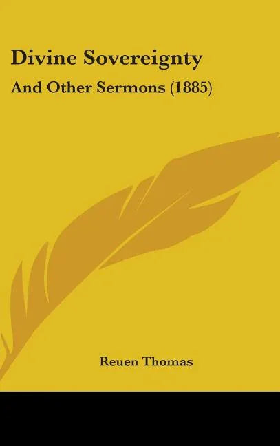 Divine Sovereignty: And Other Sermons (1885) - stevensbooks