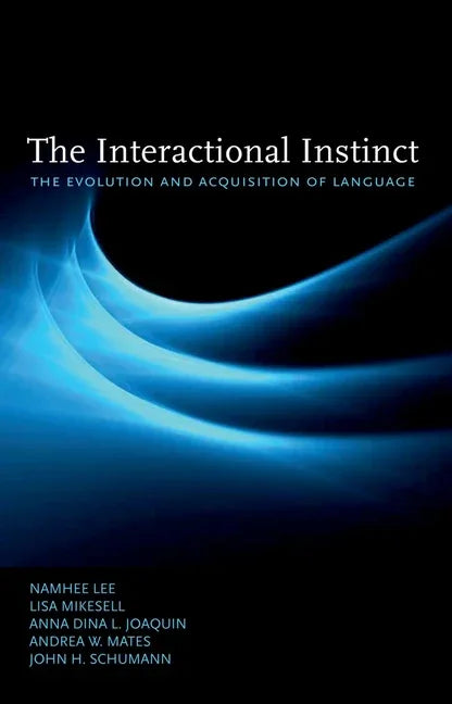 Interactional Instinct: The Evolution and Acquisition of Language - stevensbooks