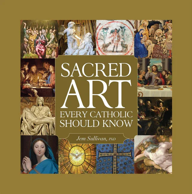 Sacred Art Every Catholic Should Know - stevensbooks