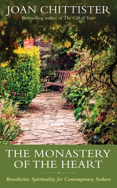 Monastery of the Heart: Benedictine Spirituality for Contemporary Seekers - stevensbooks