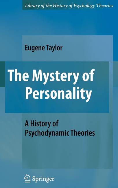 Mystery of Personality: A History of Psychodynamic Theories (2009) - Ingram