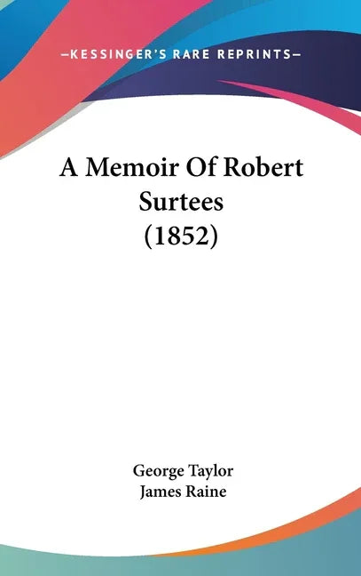 Memoir Of Robert Surtees (1852) - stevensbooks