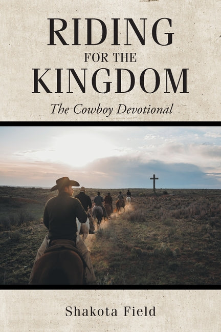 Riding for the Kingdom: The Cowboy Devotional - Ingram