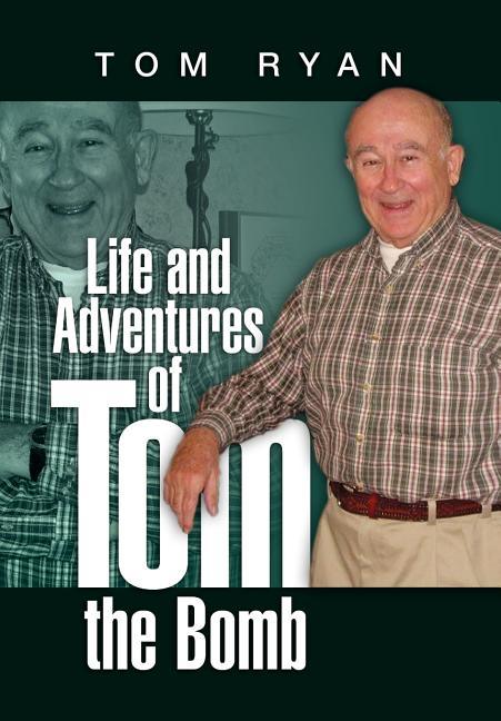 Life and Adventures of Tom the Bomb - stevensbooks