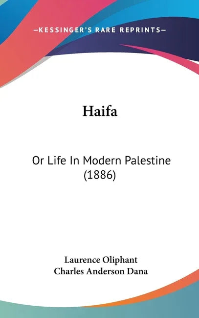 Haifa: Or Life In Modern Palestine (1886) - stevensbooks