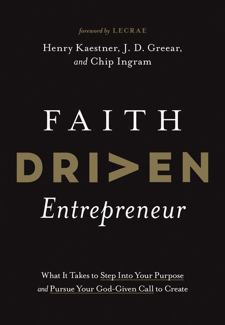 Faith Driven Entrepreneur: What It Takes to Step Into Your Purpose and Pursue Your God-Given Call to Create - Ingram