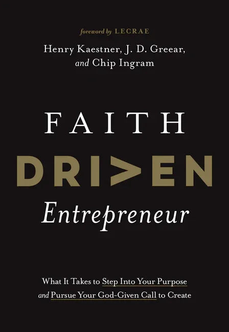 Faith Driven Entrepreneur: What It Takes to Step Into Your Purpose and Pursue Your God-Given Call to Create - stevensbooks