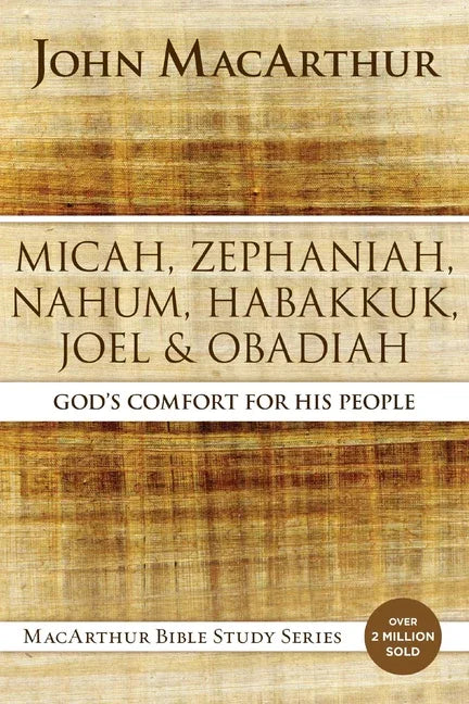 Micah, Zephaniah, Nahum, Habakkuk, Joel, and Obadiah: God's Comfort for His People - stevensbooks