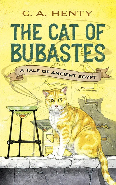 Cat of Bubastes: A Tale of Ancient Egypt - stevensbooks