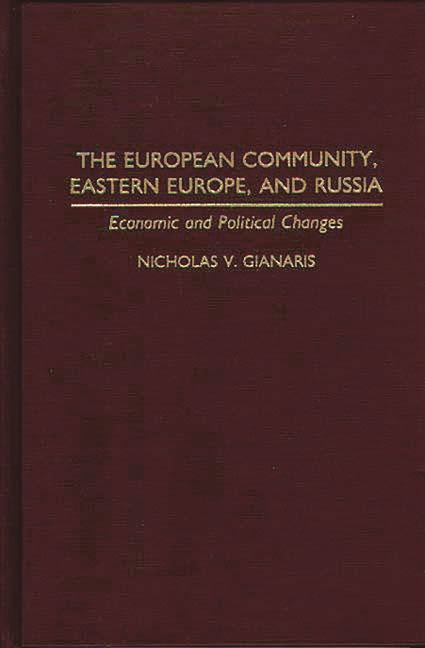 European Community, Eastern Europe, and Russia: Economic and Political Changes - Ingram