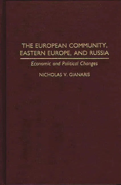 European Community, Eastern Europe, and Russia: Economic and Political Changes - stevensbooks