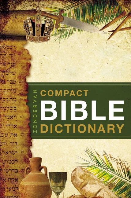 Zondervan's Compact Bible Dictionary (Superaver) - stevensbooks