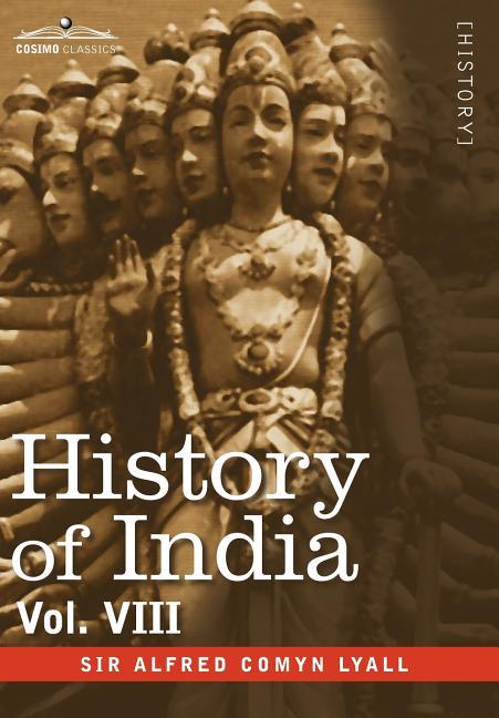 History of India, in Nine Volumes: Vol. VIII - From the Close of the Seventeenth Century to the Present Time - stevensbooks