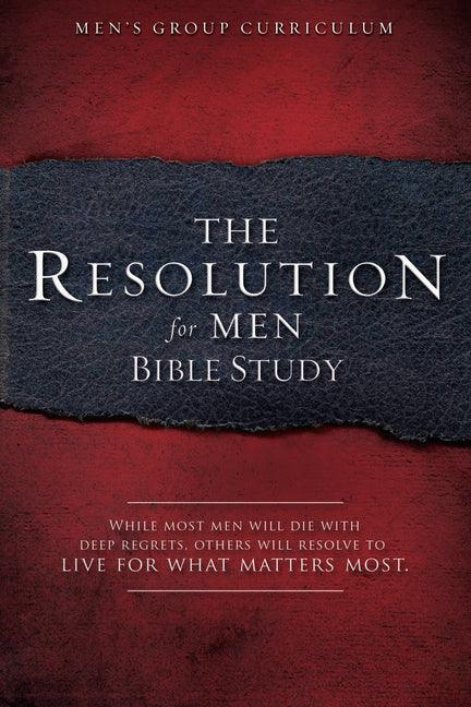 Resolution for Men - Bible Study: A Small-Group Bible Study - stevensbooks