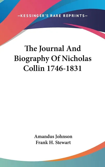 Journal And Biography Of Nicholas Collin 1746-1831 - stevensbooks